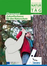 Sächsischer Naturschutztag 2013 Hrsg.: NABU Sachsen Sächsischer Naturschutztag 2013 Hrsg.: NABU Sachsen